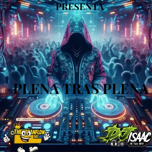 PLENA TRAS PLENA MIXTAPE 2025 - DJ ISAAC C-4